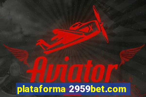 plataforma 2959bet.com